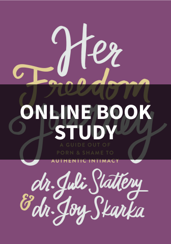 Her Freedom Journey: A Guide Out of Porn and Shame to Authentic Intimacy Online Book Study Group for Women -- Sunday Evening