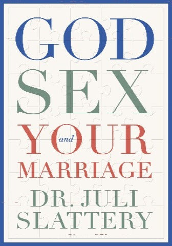 God, Sex, and Your Marriage  *Newly Released!